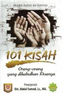 Image of 101 KISAH ORAN-ORANG YANG DIKABULKAN DOANYA