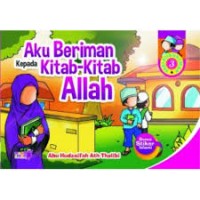 AKU BERIMAN PADA KITAB-KITAB ALLAH
