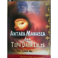 ANTARA MANUSIA DAN TIPU DAYA IBLIS