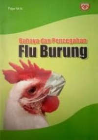 BAHAYA DAN PENCEGAHAN FLU BURUNG