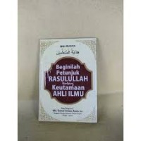 BEGINILAH PETUNJUK RASULULLAH TENTANG KEUTAMAAN ILMU