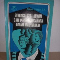 BERBAGAI SEGI HUKUM DAN PERKEMBANGAN NYA SDALAM MASYARAKAT