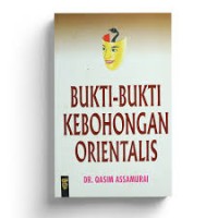 BUKTI-BUKTI KEBOHONGAN ORIENTALIS