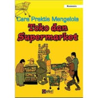 CARA PRAKTIS MENGELOLA TOKO & SUPERMARKET