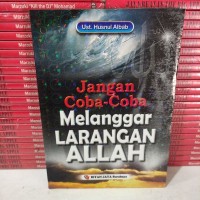 JANGAN COBA-COBA MELANGGAR LARANGAN ALLAH