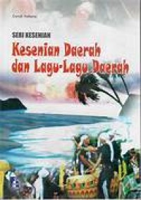 KESENIAN DAERAH DAN LAG - LAGU DAERAH