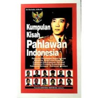 KUMPULAN KISAH PAHLAWAN INDONESIA