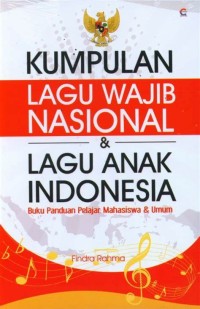 KUMPULAN LAGU WAJIB NASIONAL & LAGU ANAK INDONESIA