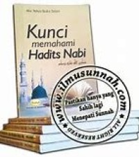 KUNCI MEMAHAMI HADITS NABI