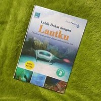 LEBIH DEKAT DENGAN LAUTKU VOLUME 3