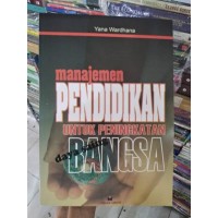 MANAGEMEN PENDIDIKAN UNTUK PENINGKATAN BANGSA