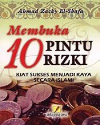 MEMBUKA 10 PINTU RIZKI KIAT SUKSES MENJADI KAYA SECARA ISLAMI