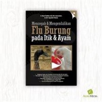 MENCEGAH DAN MENGENDALIKAN FLU BURUNG PADA ITIK & AYAM