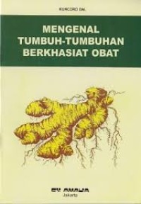 MENGENAL TUMBUH- TUMBUHAN BERKHASIAT OBAT
