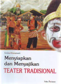 MENYIAPKAN DAN MENYAJIKAN TEATER NASIONAL