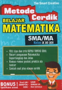 METODE CERDIK BELAJAR MATEMATIKA SMA/MA KELAS X XI XII