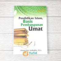 Image of PENDIDIKAN ISLAM, BASIS PEMBANGUNAN UMAT
