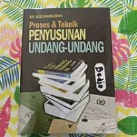 PROSES & TEKNIK PENYUSUNAN UNDANG-UNDANG