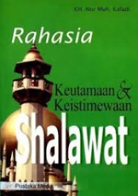 Image of RAHASIA KEUTAMAAN & KEISTIMEWAAN SHALAWAT