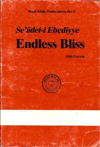 SE`ADET-I EBEDIYYE ENDLESS BLISSS