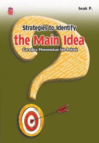STRATEGIS TO IDENTIFY THE MAIN IDEA