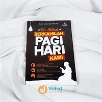 YA ALLAH BERKAHILAH PAGI HARI KAMI
